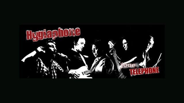 Hygiaphone (B) joue Telephone/Aubert & Bertignac